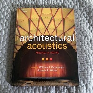 Architectural Acoustics Edited by Cavanaugh and Wilkes